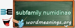 WordMeaning blackboard for subfamily numidinae